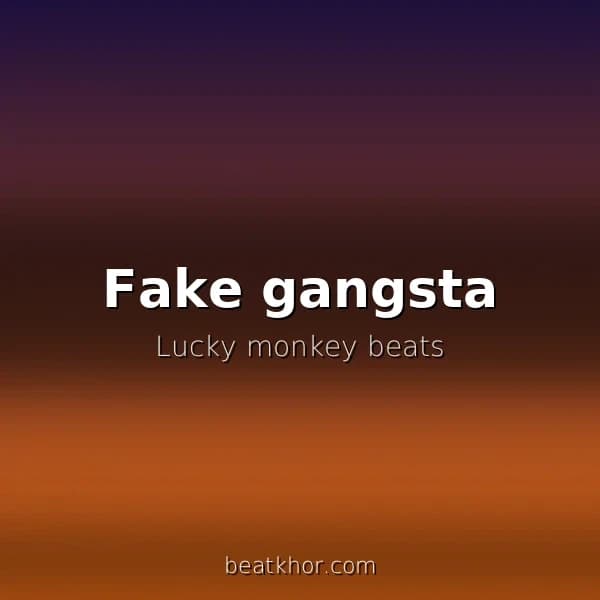 Fake gangsta