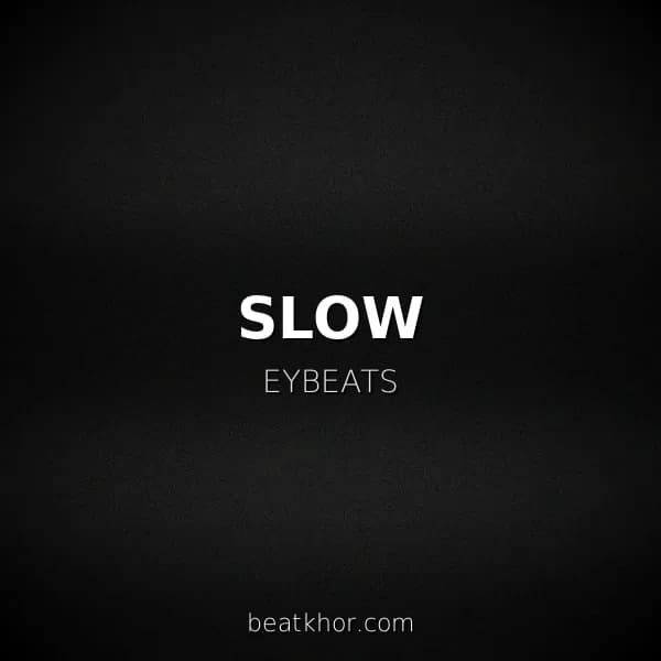 SLOW