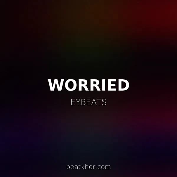 WORRIED