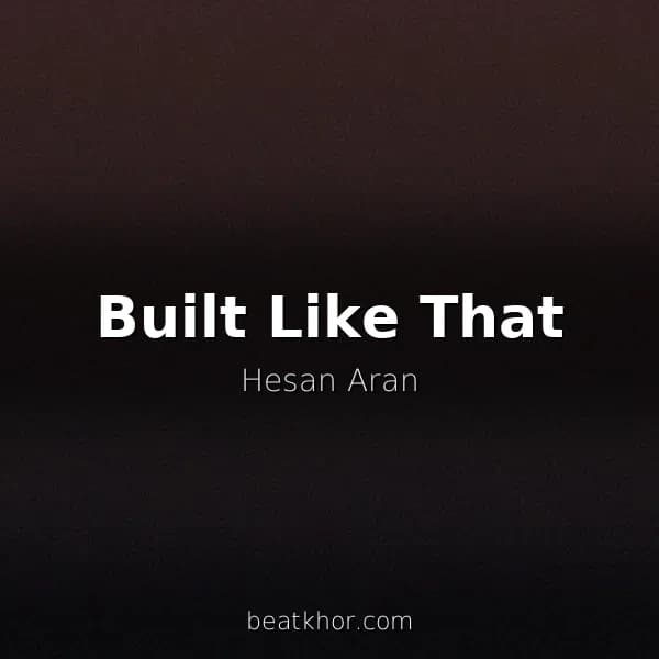 Built Like That