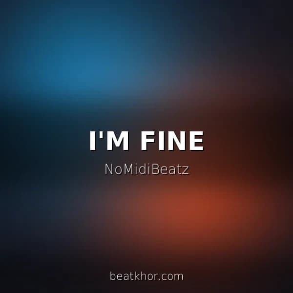 I'M FINE