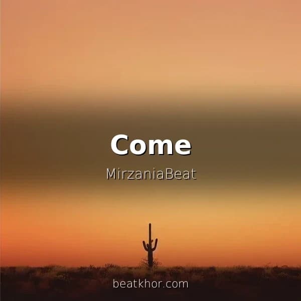 Come