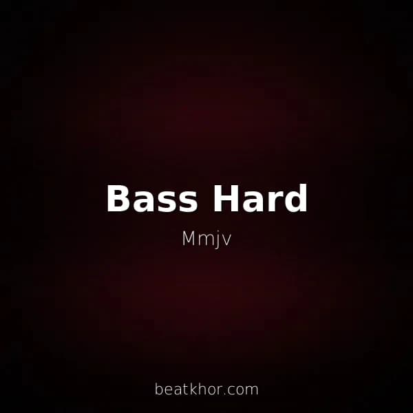 Bass Hard