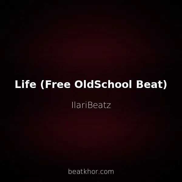 Life (Free OldSchool Beat)
