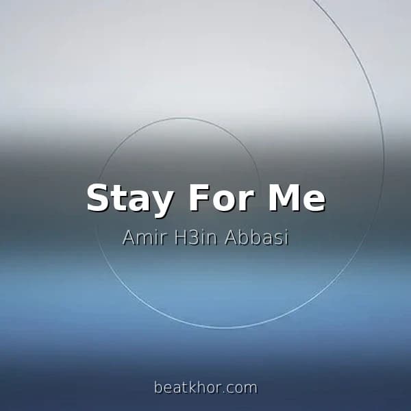 Stay For Me