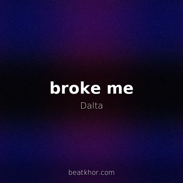 broke me