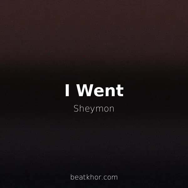 I Went