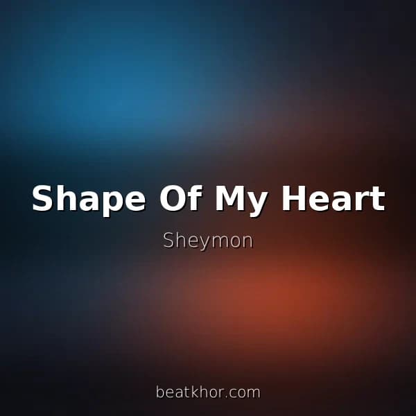 Shape Of My Heart