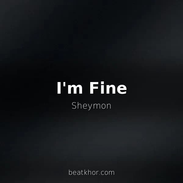 I'm Fine