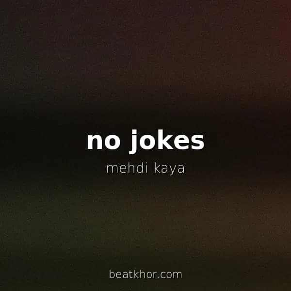 no jokes