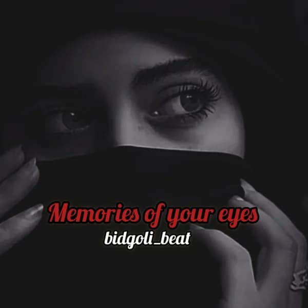 Memories of your eyes