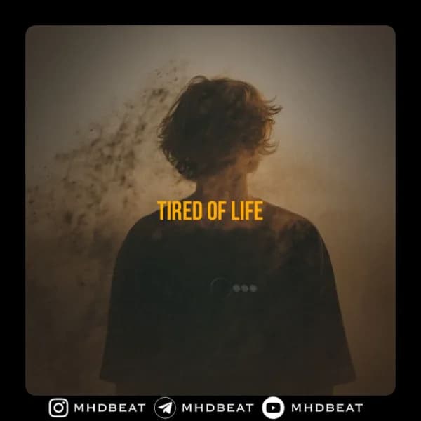 tired of life