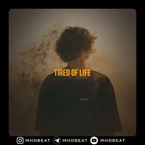 tired of life