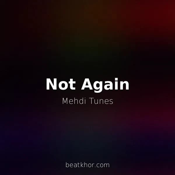 Not Again