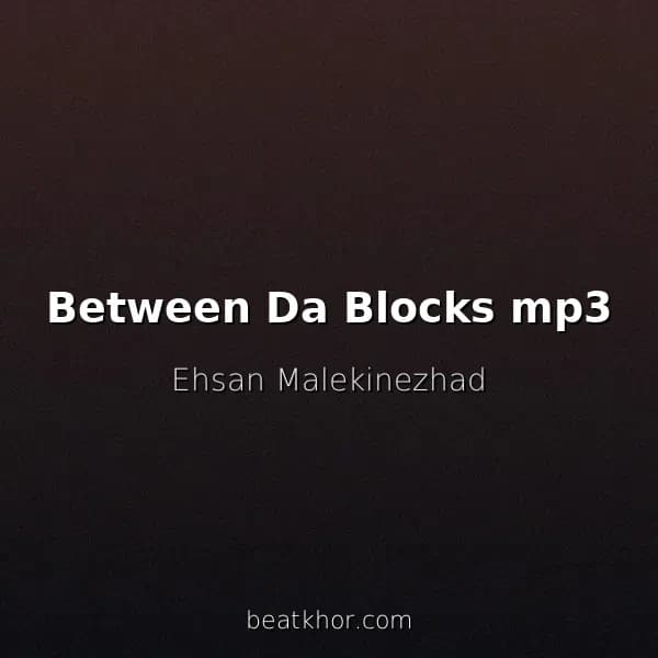Between Da Blocks