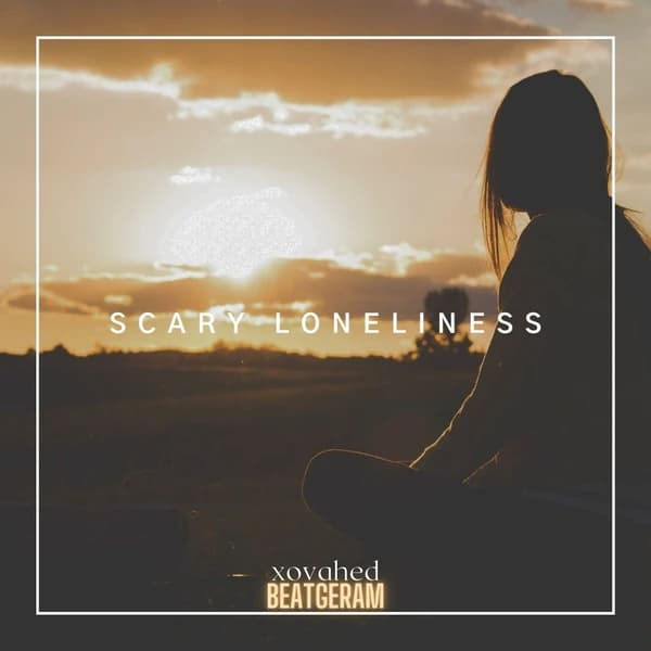 Scary loneliness