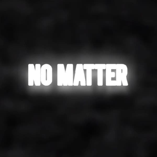 No Matter