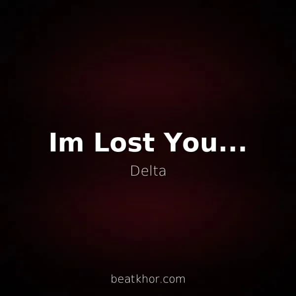 Im Lost You...