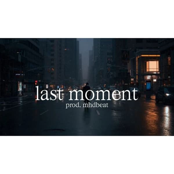 last moment
