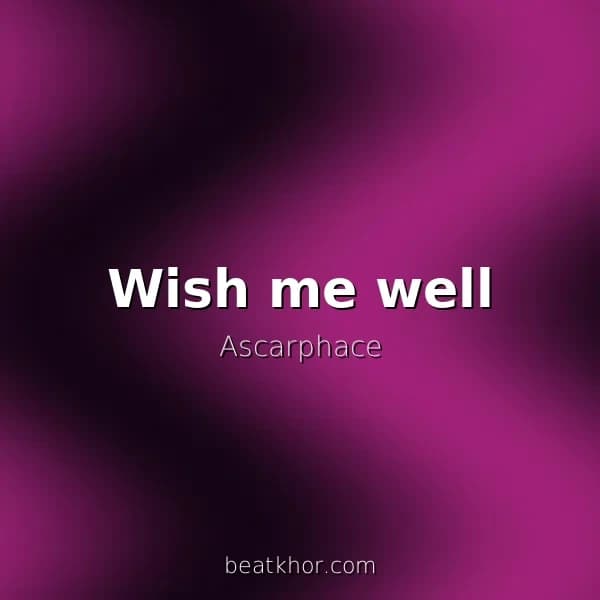 Wish me well