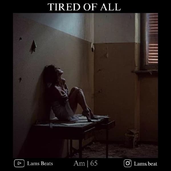 Tired of all