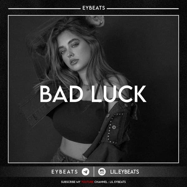BAD LUCK