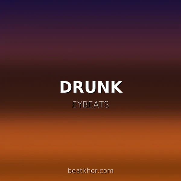 DRUNK