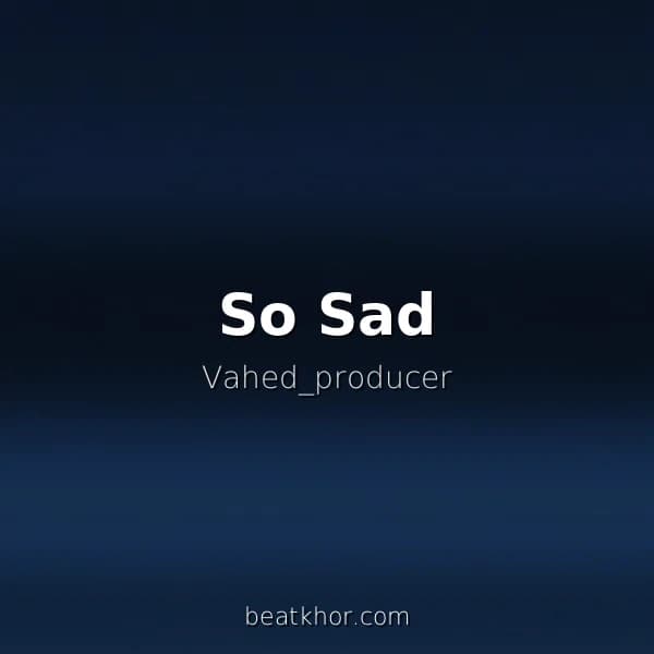 So Sad